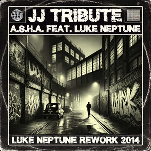 JJ Tribute (Luke Neptune Rework 2014) (Luke Neptune Rework 2014)