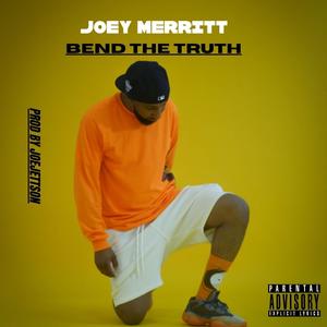 Bend The Truth (Explicit)