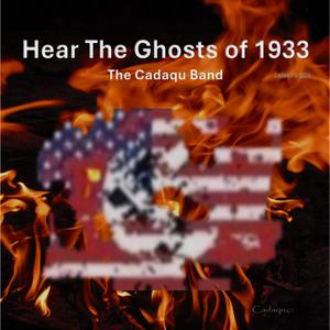 Hear The Ghosts of 1933