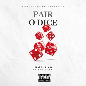 Pair O Dice (feat. Mojo Goodie & Greengo Marx) [Explicit]