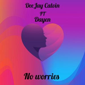 No Worries (feat. Dayen)