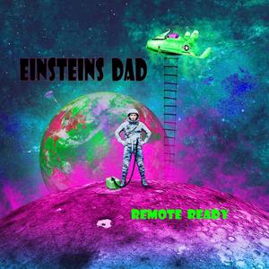 Einsteins Dad (Remote Ready)