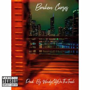 Broken Curses (feat. WindyCityOnTheTrack)