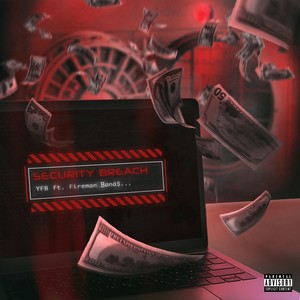 Security Breach (feat. Fireman band$) [Explicit]