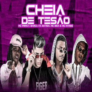 Cheia de Tesão(feat. MC Myres)(Brega Funk) (Explicit)