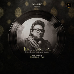 Tere Jaane Ka... ( Dil Se Rooh Tak )