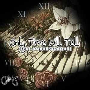 Only Time Will Tell(feat. Damonstration)