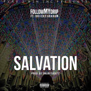 Salvation(feat. Driicky Graham) (Explicit)