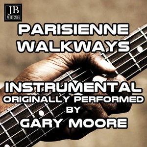 Parisienne Walkways (Karaoke Version Originally Performed by Gary Moore)