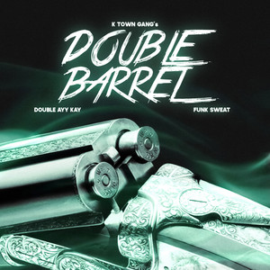 Double Barrel (Explicit)