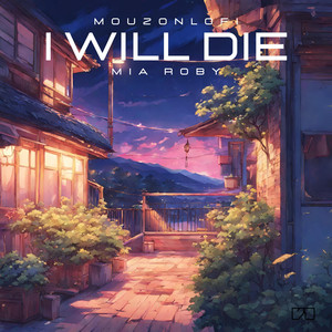 I Will Die (feat. Mia Roby)