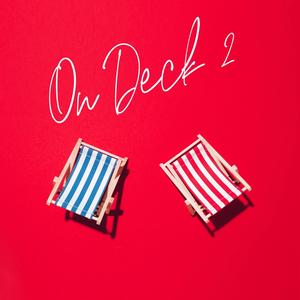 On Deck 2 (Explicit)