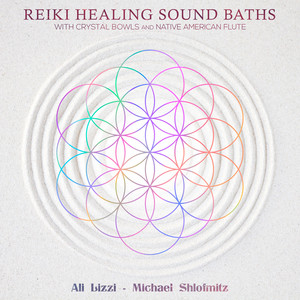 Reiki Healing Sound Baths With Crystal Bowls and Native American Flute