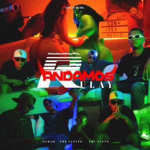 Andamos Rulay Oficial (feat. Oswall & Edi Santo) [Explicit]