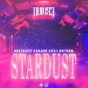 Stardust(Destruct Parade 2021 Anthem)