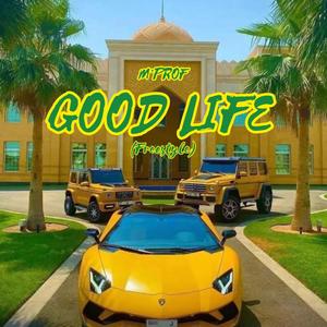 Good Life (Freestyle)