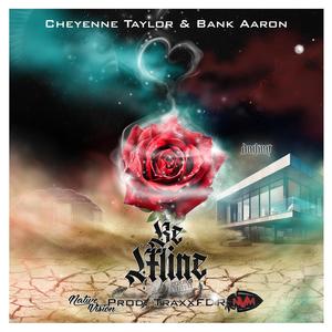 Be Mine (feat. Cheyenne Taylor & Bank Aaron) (Explicit)