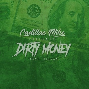Dirty Money(feat. DeJuan)