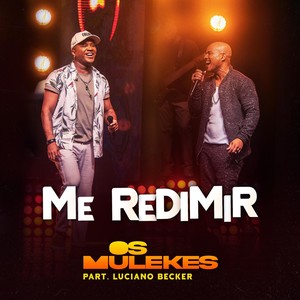 Me Redimir (Ao Vivo) [feat. Luciano Becker]