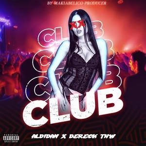 CLUB (feat. Dereck Thw) (Explicit)