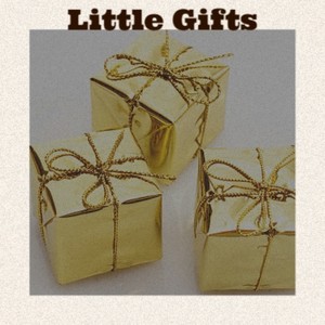 Little Gifts