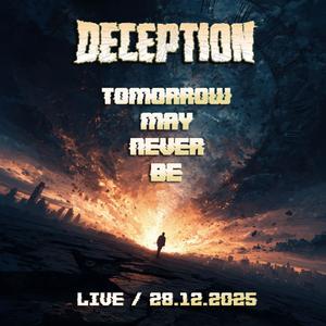 Tomorrow May Never Be (Live 28.12.2025)