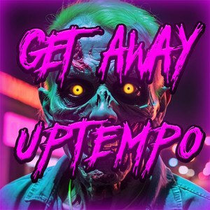Get Away Uptempo