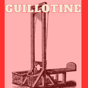 Guillotine (Explicit)