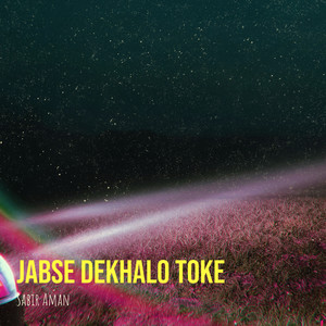 Jabse Dekhalo Toke