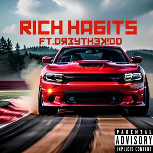 Rich habits (feat. Yxng ju1ce) [Explicit]