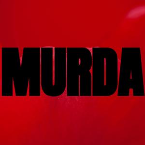MURDA (Explicit)