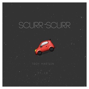 Scurr Scurr(feat. J.R) (Explicit)