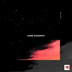 Hard Goodbye (Original Mix)