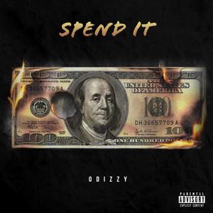 SPEND IT (Explicit)