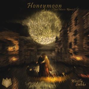 Honeymoon (feat. Westly Smoke) [JustMusic Remix]