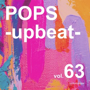 POPS -upbeat-, Vol. 63 -Instrumental BGM- by Audiostock