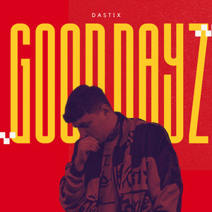 Good Dayz (Explicit)