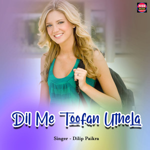 Dil Me Toofan Uthela
