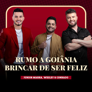 Rumo a Goiânia / Brincar de Ser Feliz (Ao Vivo|Explicit)