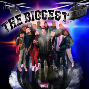 THE BIGGEST (Explicit)