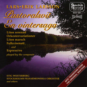 LARSSON: Pastoralsvit / En vintersaga / Liten serenad / Orkestervariationer