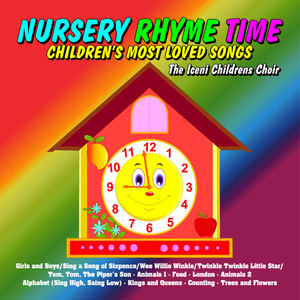 Nursery Rhyme Time, Children's Most Loved Songs