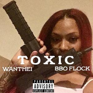 Toxic (feat. BBO Flock) [Explicit]