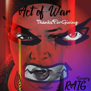 Act of War (Thanks For Giving) [Explicit]