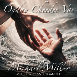 Onday Cheday Vas (feat. Michael Miller)