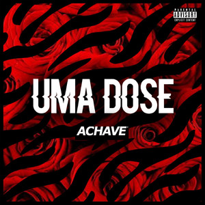 Uma Dose (Explicit)