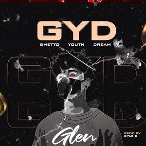 Ghetto Youth Dream (GYD) [Explicit]