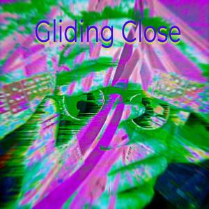 Gliding Close