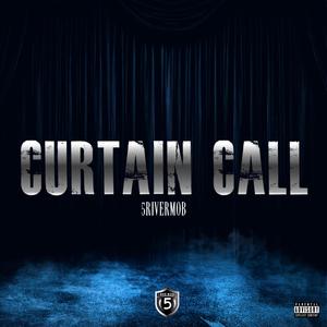 Curtain Call (feat. AJ DOLLA$) [Explicit]