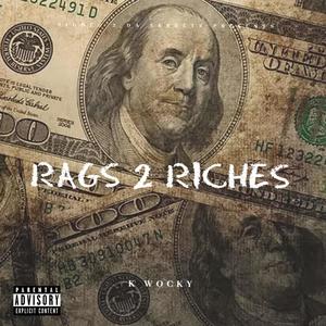 Rags 2 Riches (Explicit)